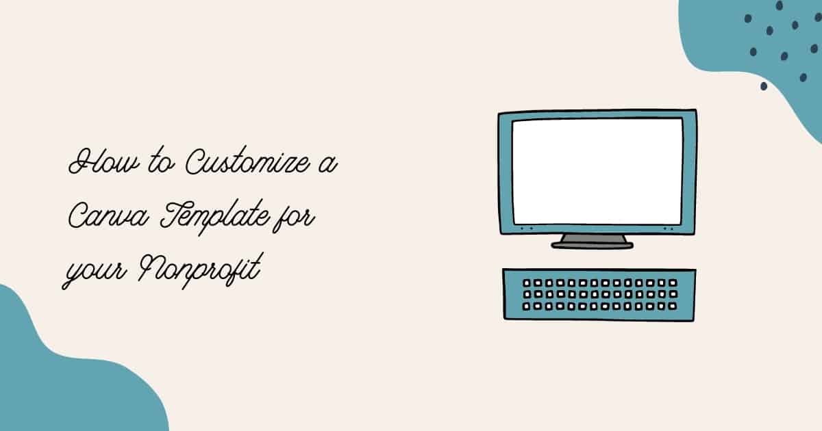 How to Customize a Canva Template for your Nonprofit